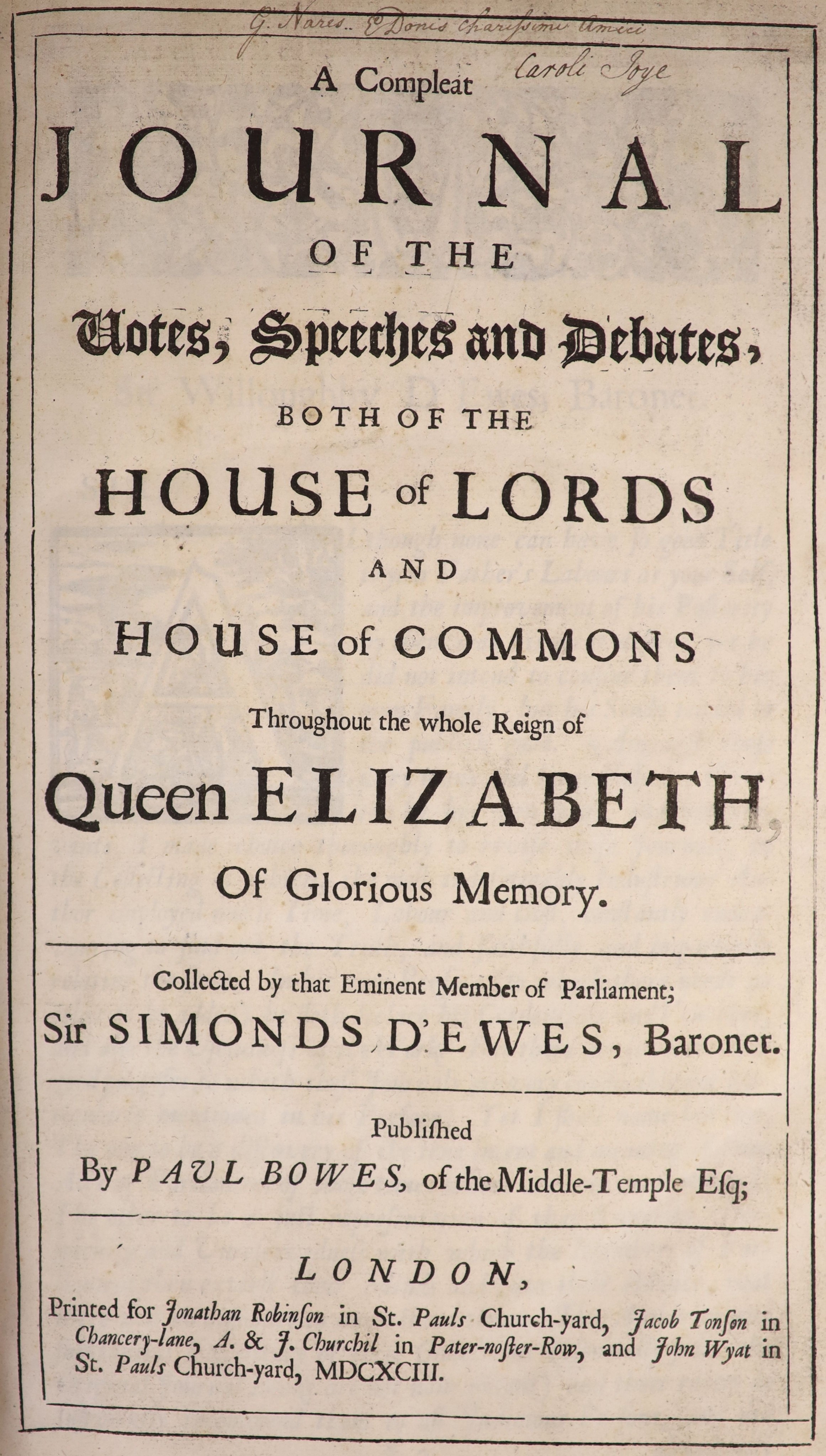 D’Ewes, Sir Simonds - A Compleat, (sic), Journal of the Votes, Speeches and Debates, both of the House of Lords and House of Commons throughout the whole reign of Queen Elizabeth… Large frontis of Queen Elizabeth in Parl